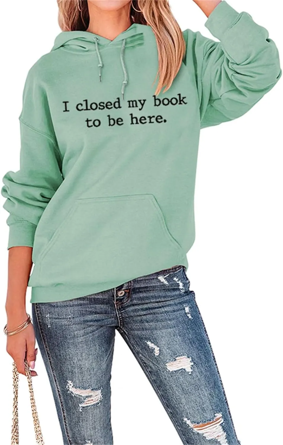 BOYRMSLGY Hoodies for Women I Closed My Book To Be Here Sweatshirt Loose Funny Book Lovers Shirts Casual Hooded Pullover